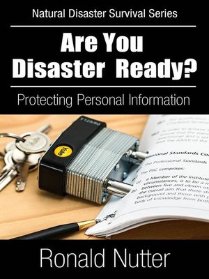 cover image of Are You Disaster Ready ?--Protecting Your Personal Information